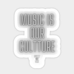 Music Is Part Of Our Cultture Sticker